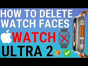 How To Delete Watch Faces on Apple Watch Ultra 2/1