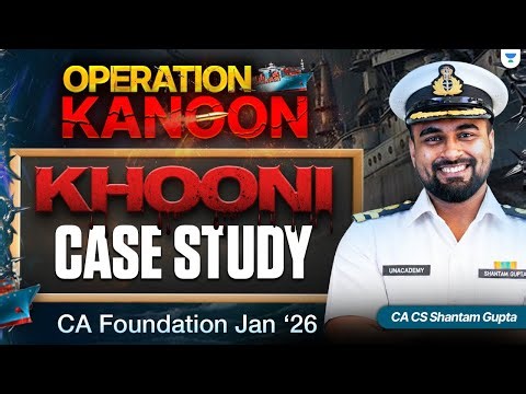 Khooni Case Study Business Laws | CA Foundation Jan 2026 Operation Kanoon | CA CS Shantam Gupta