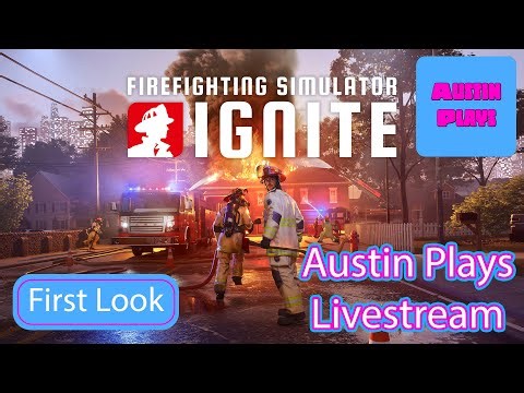 Firefighting Simulator Ignite: First Look First 4 Hours Live!