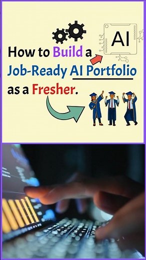 Freshers: How to Build a Job-Ready AI Portfolio.