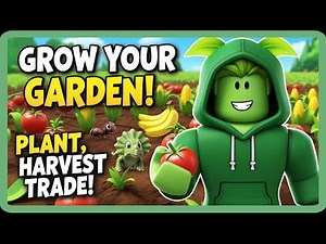 Grow a Garden Roblox – Plant, Harvest, Trade & Collect Pets!