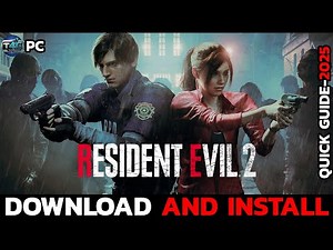 How to Download & Install Resident Evil 2 on PC (Step-by-Step 2025)?