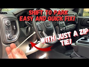2019-2025 Chevy/GMC "SHIFT TO PARK" FIX WITH 3 ZIP TIES! IN UNDER 3 MIN!