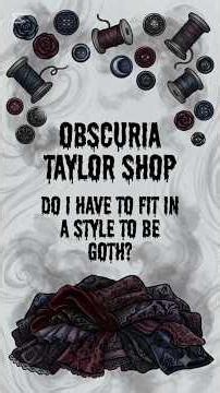Obscuria Taylor Shop: Do I Have To Fit In a Style to be Goth?