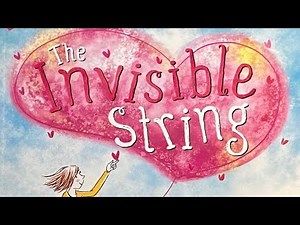 The Invisible String by Patrice Karst, Illustrated by Joanne Lew-Vriethoff