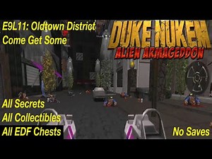Duke Nukem: Alien Armageddon | Come Get Some, 100% | E9L11: Oldtown District