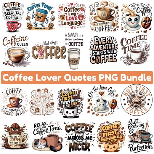 Coffee Lover PNG Bundle, Funny Quotes, Cup Graphics, Coffee Sublimation Clipart - Etsy