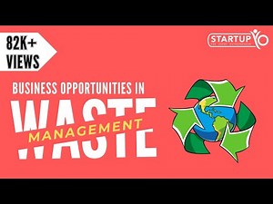 Business Opportunities in Waste Management - StartupYo