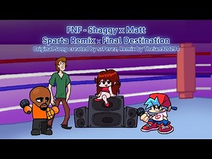 [FNF' Mod] Shaggy & Matt - Sparta Final Destination Remix (Ft. Boyfriend)