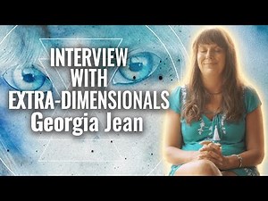 The Circle Of Light: Channeled by Georgia Jean | Interview with Extra Dimensionals