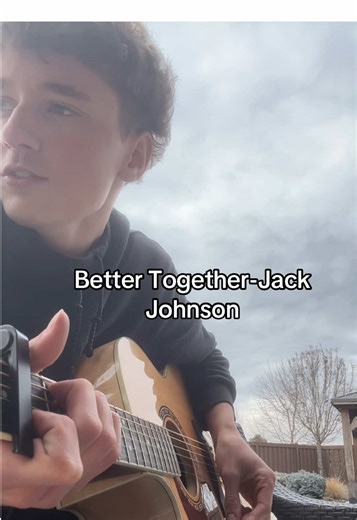 Better Together x @Jack Johnson #jackjohnson #bettertogether #guitartok #acoustic #cover