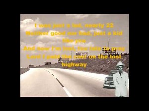 Lost Highway Hank Williams with Lyrics.