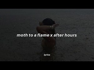 moth to a flame x after hours (lyrics) tiktok version | The Weeknd "from die for you to heartless"