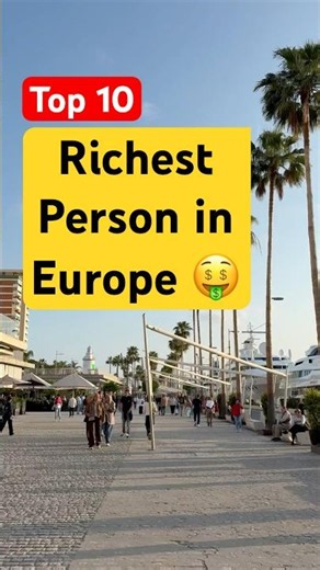 Top 10 Richest People in Europe 2026 💰🤑