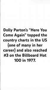 Dolly Parton’s “Here You Come Again,” a 1977 hit