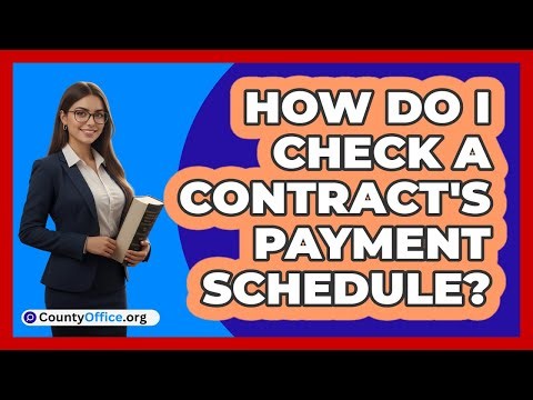 How Do I Check A Contract's Payment Schedule?
