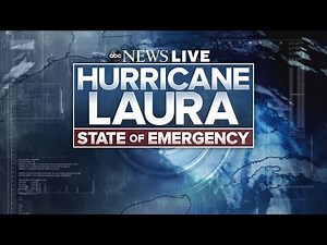 Hurricane Laura LIVE coverage: Powerful storm set to make landfall in Texas, Louisiana | ABC News