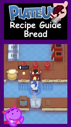 [Short] PlateUp! Recipe Guide - Bread