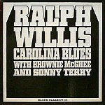 Ralph Willis With Brownie McGhee And Sonny Terry - Carolina Blues