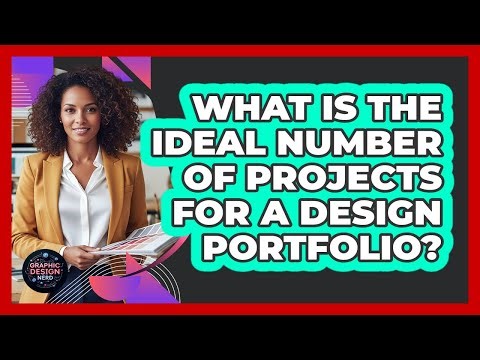 What Is The Ideal Number Of Projects For A Design Portfolio? - Graphic Design Nerd