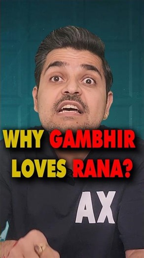 Why Gautam Gambhir Loves Harshit Rana?