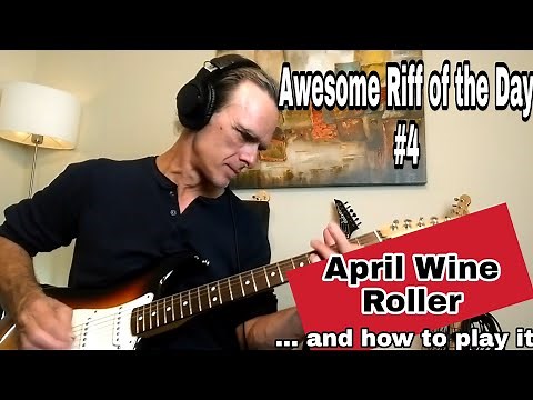 Roller - April Wine. Awesome Riff of the day #4 and how to play it