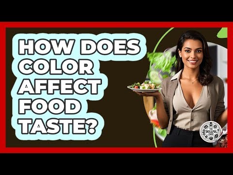 How Does Color Affect Food Taste? - The Skillful Chef