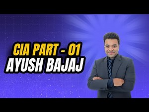 Certified Internal Auditor (CIA) Part 01 Lecture No.01 by Aayush Bajaj