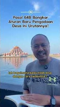 Pasal 64B Bongkar Aturan Baru Pengadaan Desa. Ini Urutannya