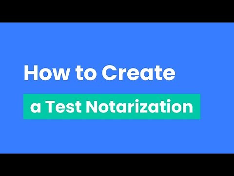 03a [OneNotary] How to Create a Test Notarization