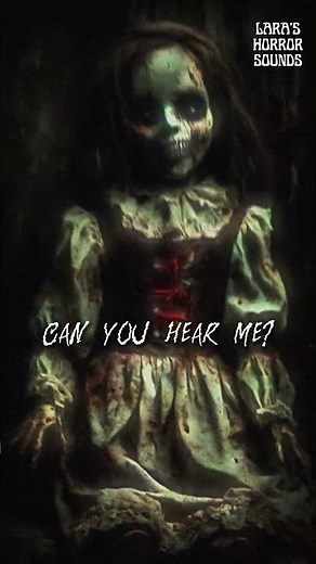 Creepy Haunted Doll Talking Horror Sounds #ScaryVoice #HauntedDoll