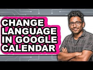 How to Change Language in Google Calendar - Full Guide