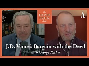 George Packer on J. D. Vance’s Bargain With the Devil | The David Frum Show