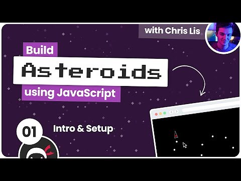 Build an Asteroids Game Using JavaScript #1 - Intro & Setup