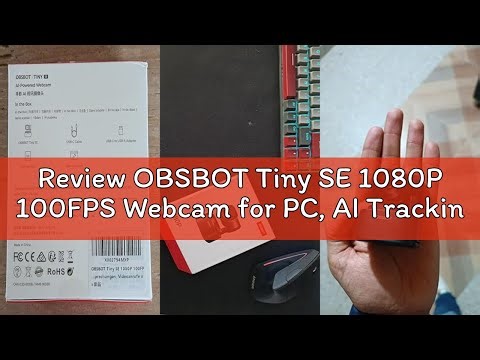 Review OBSBOT Tiny SE 1080P 100FPS Webcam for PC, AI Tracking PTZ Streaming Camera with 1/2.8" Senso