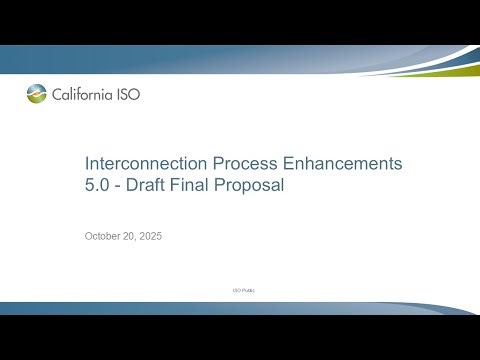 Oct 20, 2025 - Interconnection Process Enhancements 5.0 - Draft Final Proposal