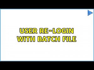 User re-login with batch file