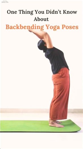 One Thing You Didn’t Know About Back Bending Yoga Poses | #Shorts | Yoga For Beginners |