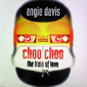 Angie Davis - Choo Choo (The Train Of Love)