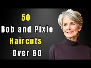 Women Over 60: Best Bob and Pixie Styles to Look 10 Years Younger