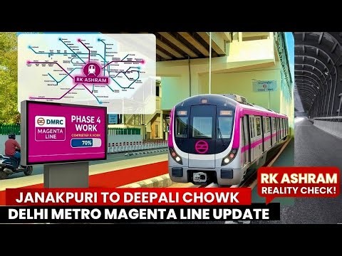 Delhi Metro Magenta Line Phase 4 😳 Massive Update | Janakpuri–Pitampura + RK Ashram Reality