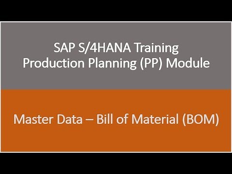 Video 05 - SAP S/4HANA Production Planning (PP) training - Master Data : Bill of Material (BOM)