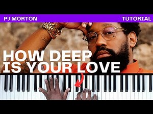 Learn "HOW DEEP IS YOUR LOVE" by PJ Morton (Bee Gees) | (R&B Soul Jazz)