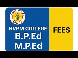 "HVPM College Amravati | B.P.Ed & M.P.Ed Course Fees Details 2024"