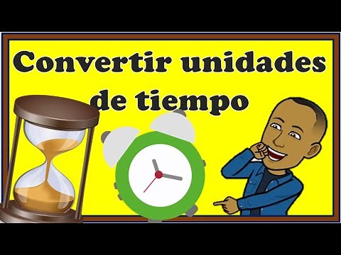 Convertir Unidades de Tiempo | Horas, minutos y segundos Super facil - Para principiantes