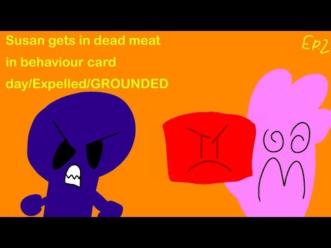 Susan Gets Grounded S1 E2: Susan gets in dead meat in behaviour card day/Expelled/GROUNDED