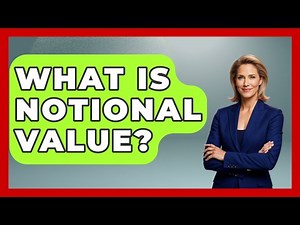 What Is Notional Value? - Stock and Options Playbook