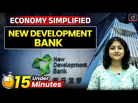 What is New Development Bank (NDB)? |BRICS Bank Explained | Economy Simplified | Drishti IAS English