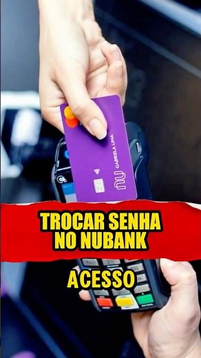 🔒 How to Change Your Nubank Access Password | Step-by-Step