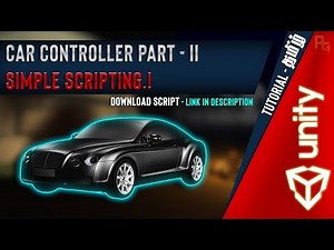 Unity - Car Controller - Part 2 - Simple Scripting for Car - தமிழ் | PG Tutorials